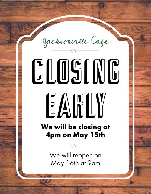 Closing Early Sign